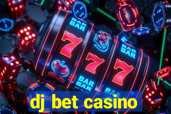 dj bet casino